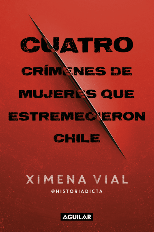 CUATRO CRÍMENES DE MUJERES QUE ESTREMECIERON CHILE1