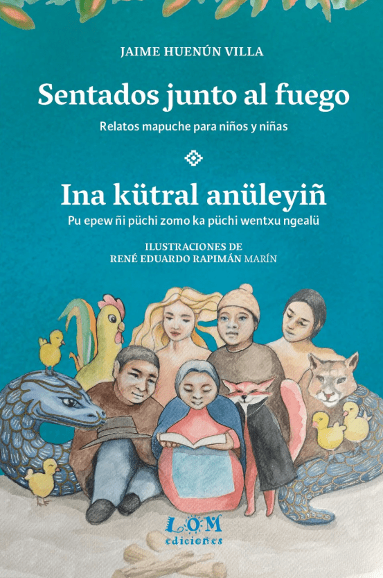 SENTADOS JUNTO AL FUEGO / INA KÜTRAL ANÜLEYIÑ1