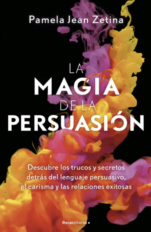 LA MAGIA DE LA PERSUASIÓN1