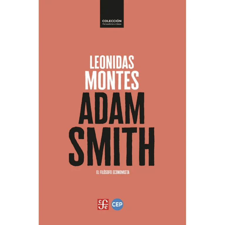 ADAM SMITH. EL FILÓSOFO ECONOMISTA1