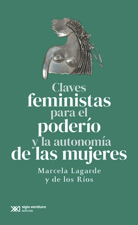 CLAVES FEMINISTAS PARA EL PODERIO Y LA AUTONOMIA DE LAS MUJERES1