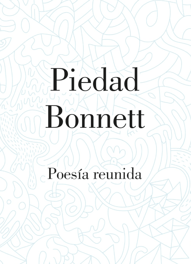 POESÍA REUNIDA PIEDAD BONNETT1