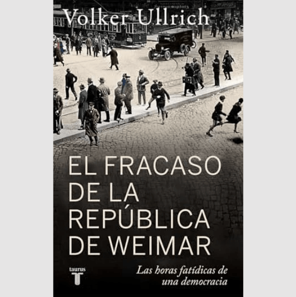 EL FRACASO DE LA REPÚBLICA DE WEIMAR1