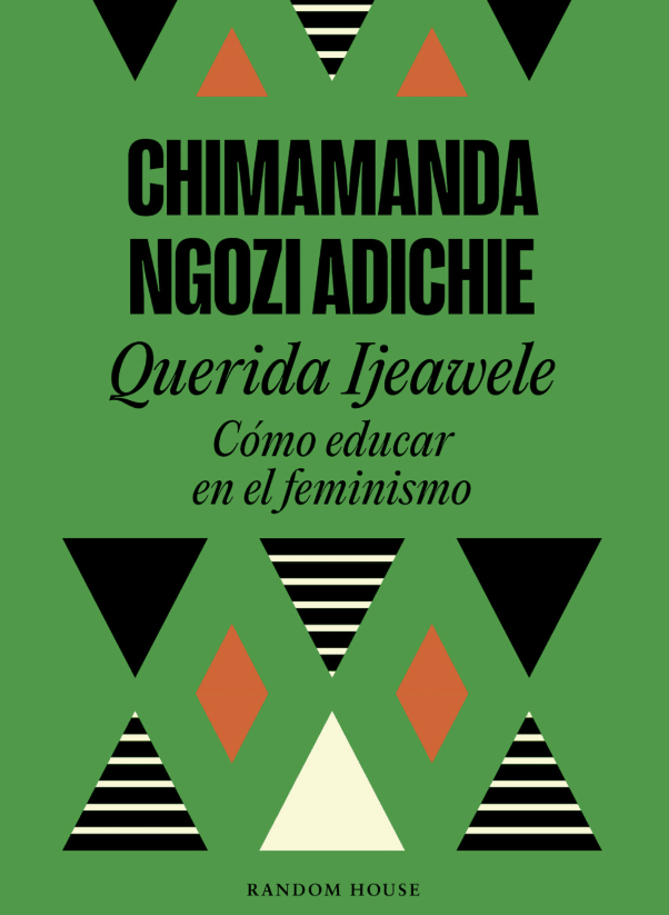 QUERIDA IJEAWELE, CÓMO EDUCAR EN EL FEMINISMO1