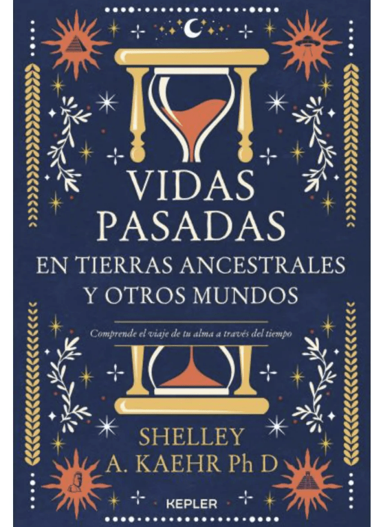VIDAS PASADAS EN TIERRAS ANCESTRALES Y OTROS MUNDOS1