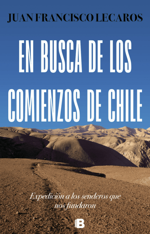 EN BUSCA DE LOS COMIENZOS DE CHILE1
