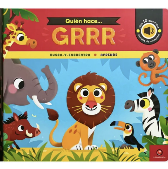QUIEN HACE... GRRR (LIBRO DE SONIDOS)1