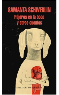 PÁJAROS EN LA BOCA Y OTROS CUENTOS1