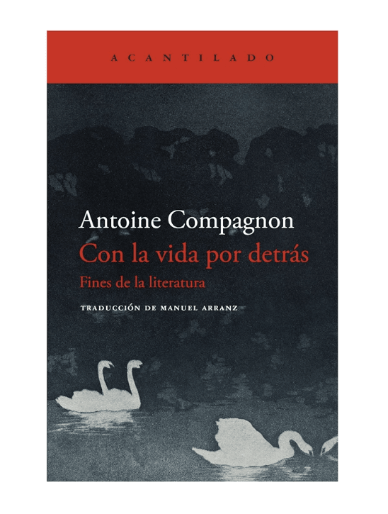 CON LA VIDA POR DETRAS. FINES DE LA LITERATURA1