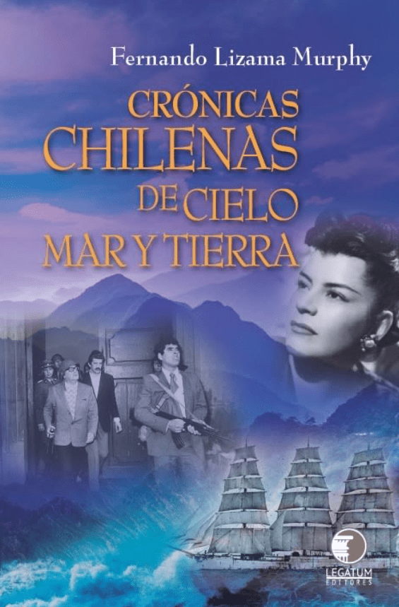 CRÓNICAS CHILENAS DE CIELO, MAR Y TIERRA1