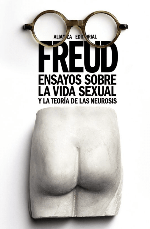 ENSAYOS SOBRE LA VIDA SEXUAL Y LA TEORÍA DE LAS NEUROSIS1