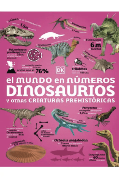 EL MUNDO EN NUMEROS: DINOSAURIOS Y OTRAS CRIATURAS PREHISTORICAS1