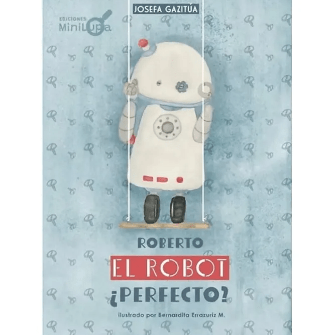 ROBERTO EL ROBOT¿ PERFECTO?1