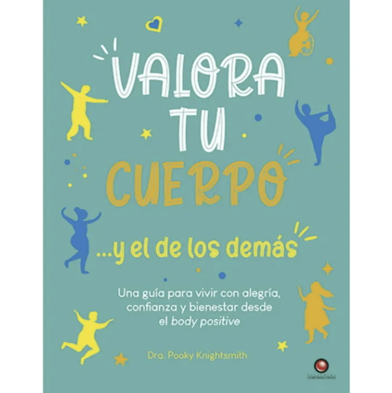 VALORA TU CUERPO Y EL DE LOS DEMAS1