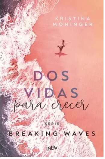 DOS VIDAS PARA CRECER - SERIE BREAKING WAVES #21