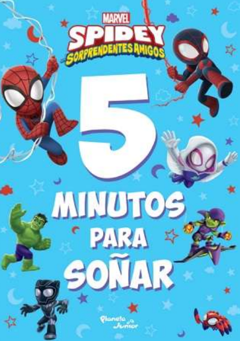 SPIDEY Y SUS SORPRENDENTES AMIGOS. 5 MINUTOS PARA SOÑAR