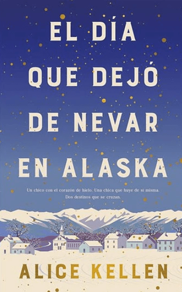 EL DÍA QUE DEJÓ DE NEVAR EN ALASKA - BOOKS4POCKET2