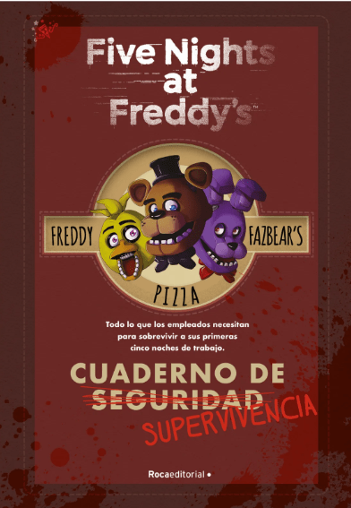 FIVE NIGHTS AT FREDDYS. CUADERNO DE SUPERVIVENCIA1