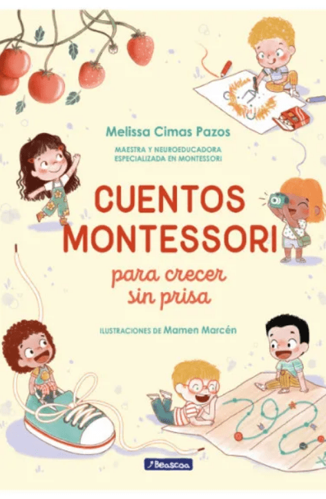 CUENTOS MONTESSORI PARA CRECER SIN PRISA1