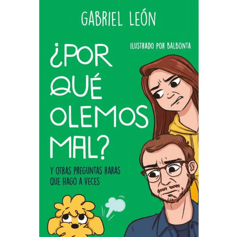 ¿POR QUE OLEMOS MAL? Y OTRAS PREGUNTAS RARAS QUE HAGO A VECES1