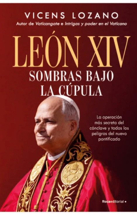 LEON XIV . SOMBRAS BAJO LA CUPULA1