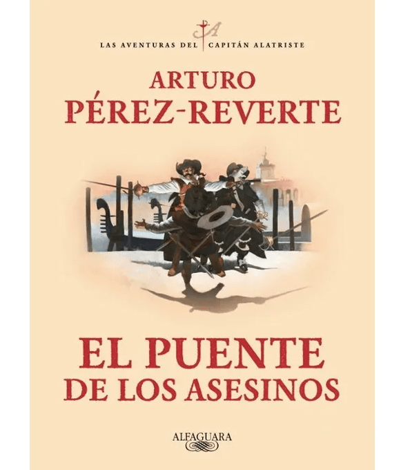 EL PUENTE DE LOS ASESINOS (LAS AVENTURAS DEL CAPITÁN ALATRISTE 7)1