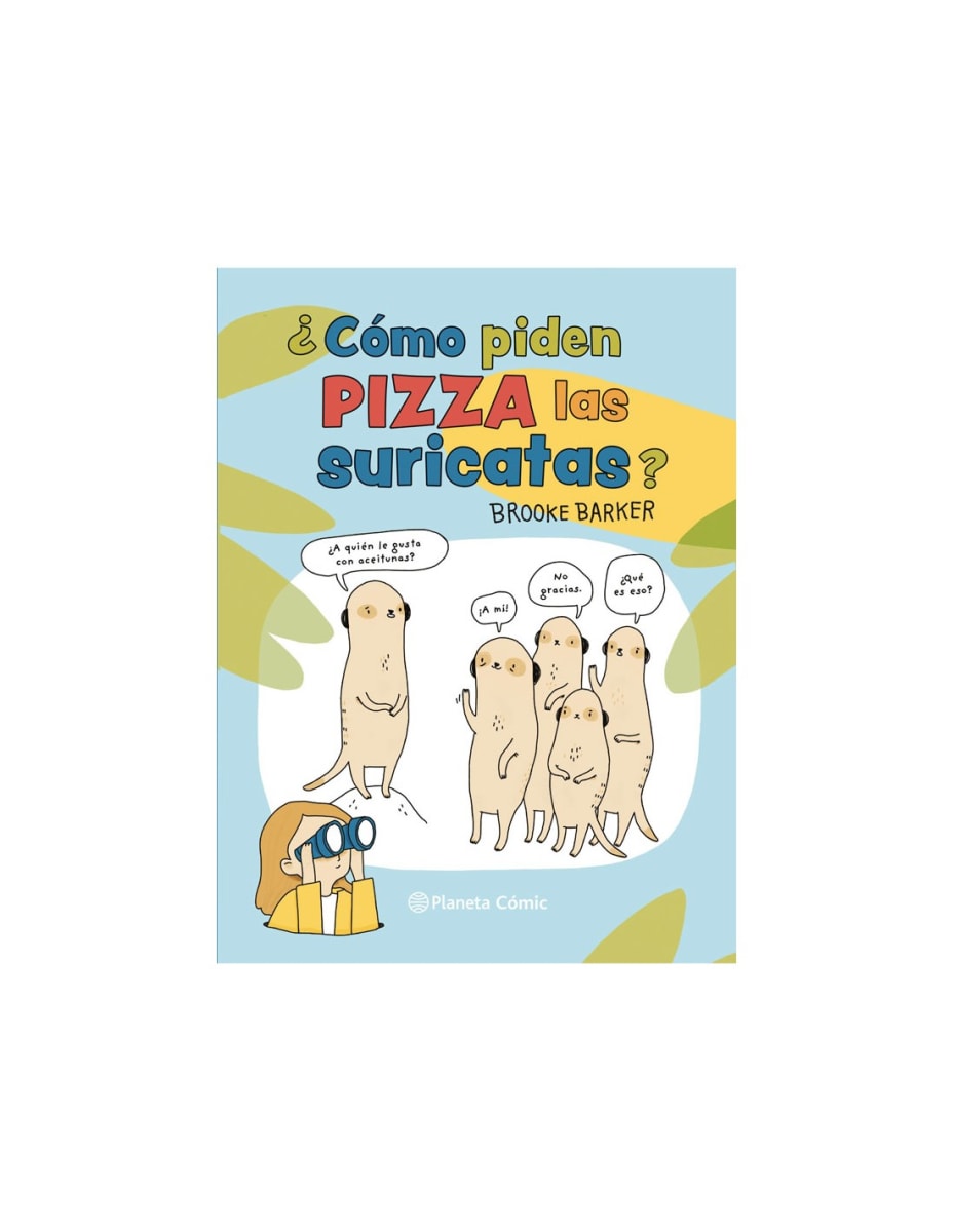 ¿COMO PIDEN PIZZA LAS SURICATAS?1