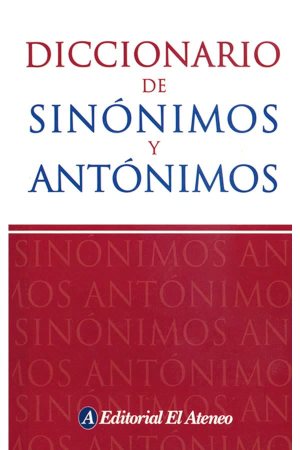DICCIONARIO DE SINÓNIMOS Y ANTÓNIMOS1