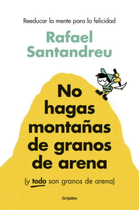 NO HAGAS MONTAÑAS DE GRANOS DE ARENA1
