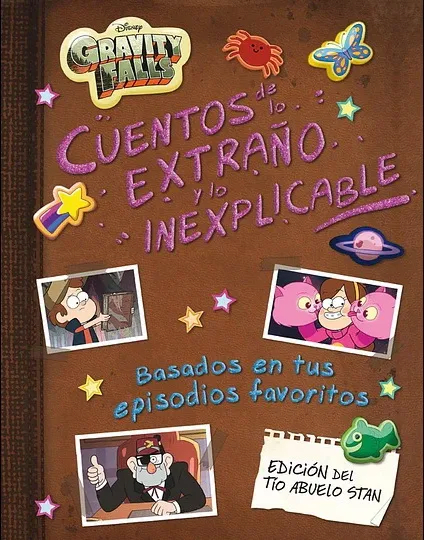 GRAVITY FALLS - CUENTOS DE LO EXTRAÑO Y LO INEXPLICABLE1