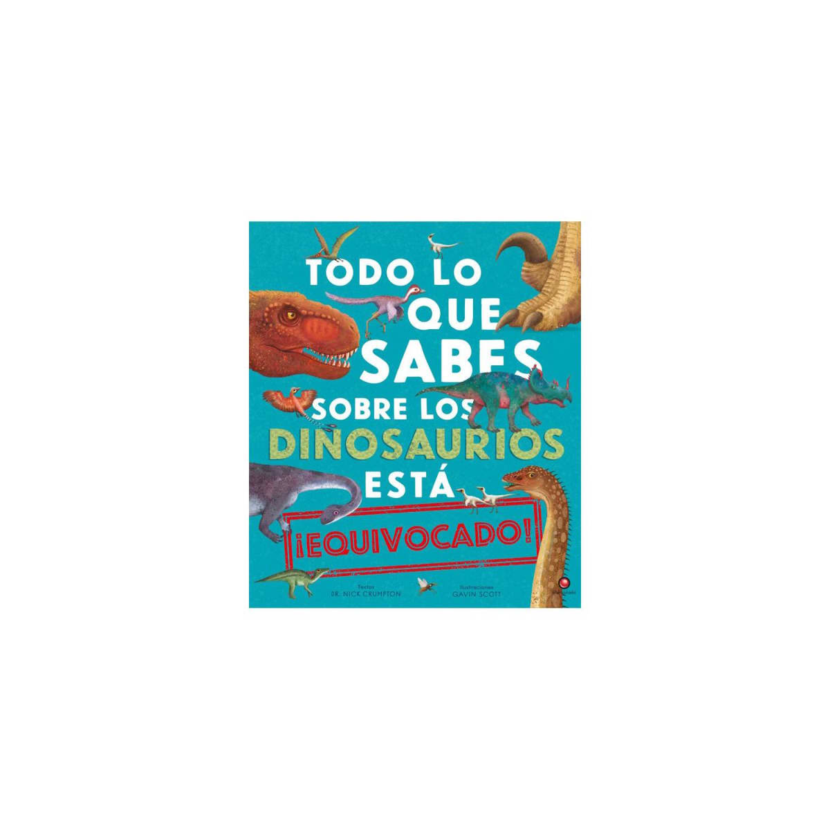 TODO LO QUE SABES SOBRE LOS DINOSAURIOS ESTÁ EQUIVOCADO1