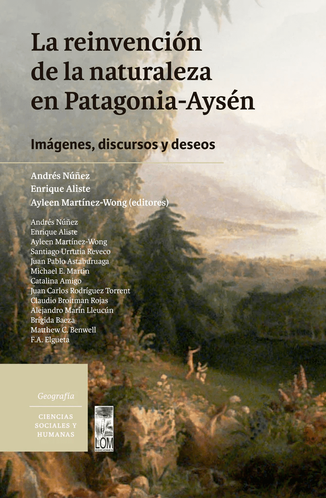 LA REINVENCIÓN DE LA NATURALEZA EN PATAGONIA-AYSÉN1