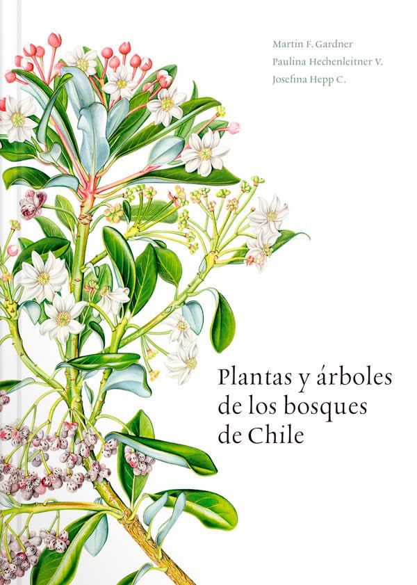 PLANTAS Y ÁRBOLES DE LOS BOSQUES DE CHILE1