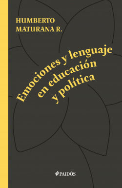 EMOCIONES Y LENGUAJE EN EDUCACIÓN Y POLÍTICA1