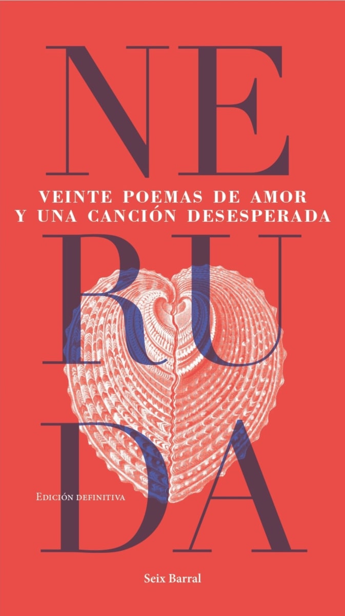 VEINTE POEMAS DE AMOR Y UNA CANCIÓN DESESPERADA1