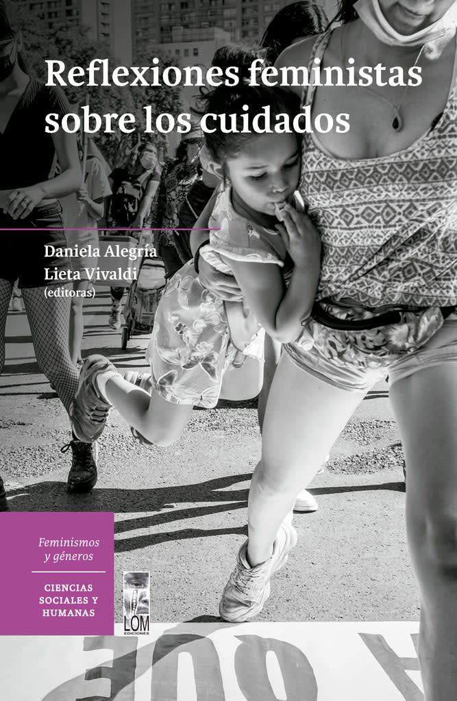 REFLEXIONES FEMINISTAS SOBRE LOS CUIDADOS1