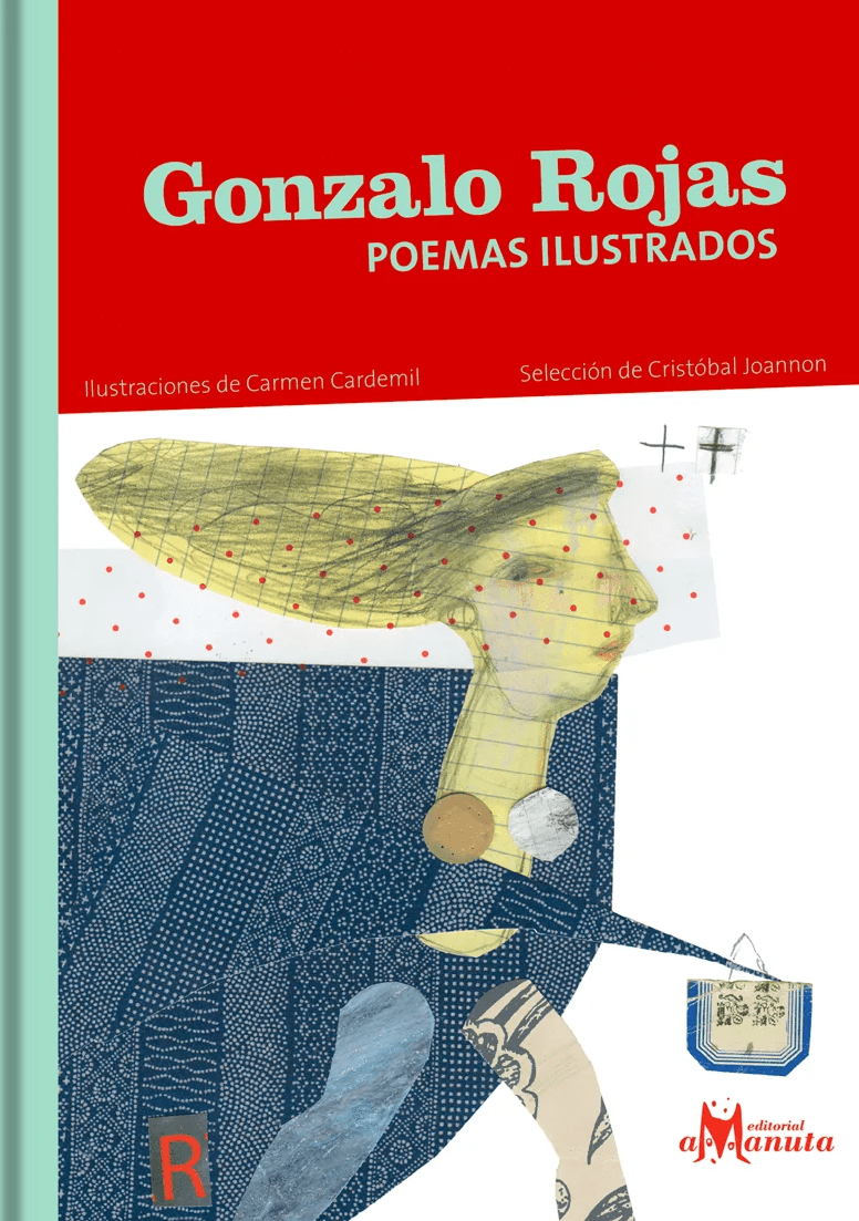 GONZALO ROJAS: POEMAS ILUSTRADOS1