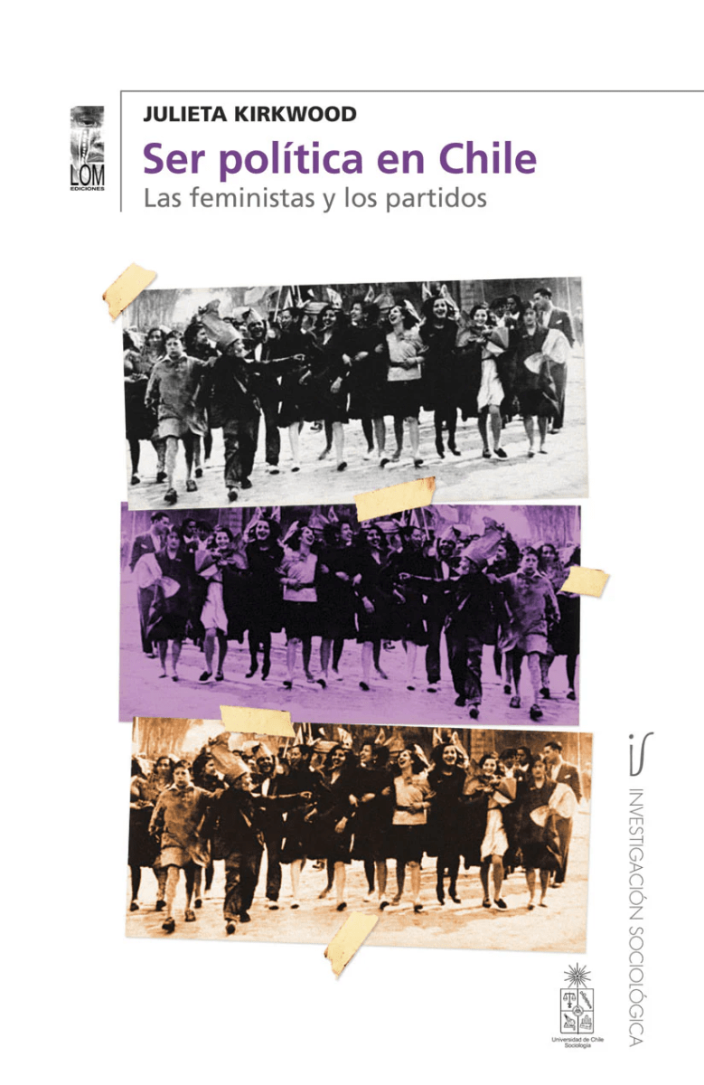 SER POLÍTICA EN CHILE - LAS FEMINISTAS Y LOS PARTIDOS1