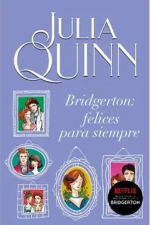 BRIDGERTON: FELICES PARA SIEMPRE1