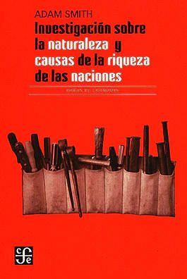 Investigación sobre la naturaleza y causas de la riqueza de las naciones