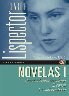Novelas I. Cerca de corazón salvaje / El candil / La ciudad sitiada