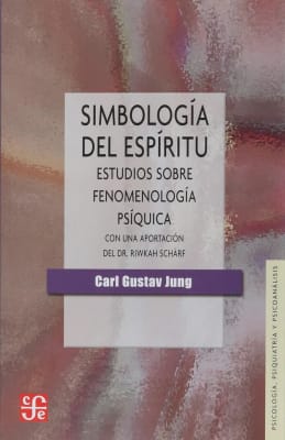 Simbología del espiritu. Estudios sobre fenomenología psiquica