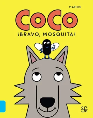 Coco: ¡bravo, Mosquita!