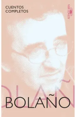Cuentos completos (Bolaño) (Alfaguara)