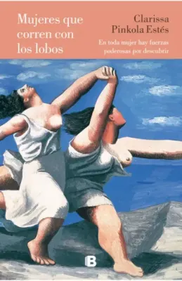 Mujeres que corren con los lobos (ediciones B)