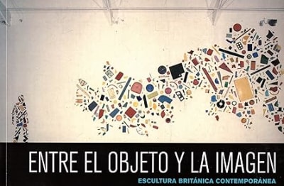 Entre el objeto y la imagen: escultura británica contemporánea