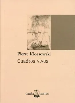 Cuadros vivos. Ensayos de Inmoralidad Estética 1936-1983