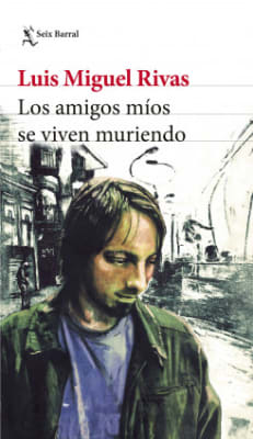 Los amigos mios se viven muriendo 