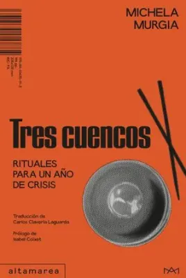 Tres cuencos, rituales para un año de crisis