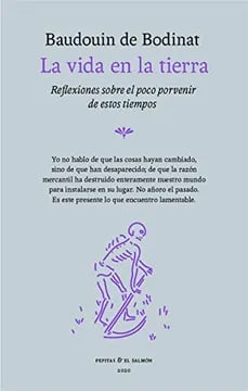La vida en la tierra. Reflexiones sobre el poco porvenir de estos tiempo